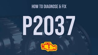 How to Diagnose and Fix P2037 Engine Code - OBD II Trouble Code Explain