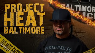 Project Heat Baltimore  Season 4 Episode 7 Finale