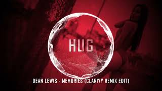 Dean Lewis - Memories (CLARI7Y Remix Edit)