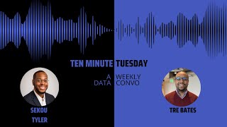 Ten Minute Tuesday with Tre Bates