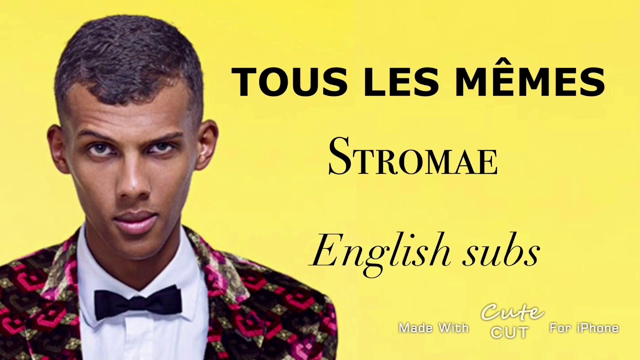 Stromae Tous Les Memes Meaning . 