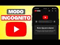 Cómo Activar o Desactivar el Modo Incógnito en YouTube (Funciona!)