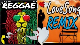 Best of Reggae and Lovesong Remix Music Hits🎶 🎵 | Reggae Remix