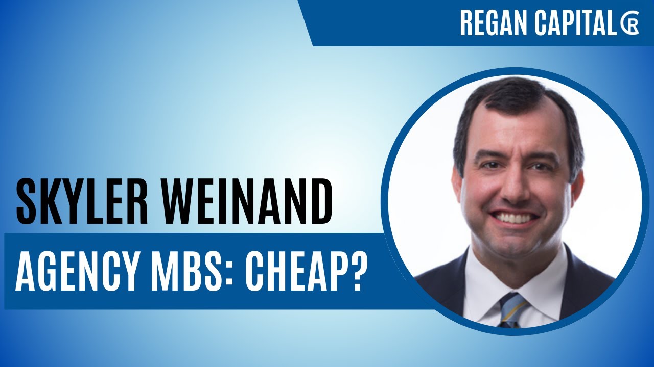 Skyler Weinand- Agency MBS: Cheap?