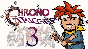 Two Best Friends Play Chrono Trigger (Part 3)