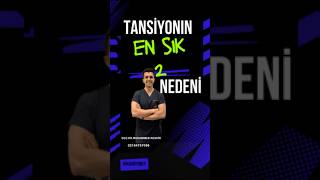 Tansiyonun En Sık 2 Nedeni