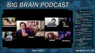 PodWaves Big Brain Podcast Ep. 13 ft. Destiny, WillNeff, Wesbtw, PigPuncher, Bastiat & more