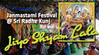 Jiyo Shyam Lala (Janmastami @ Sri Radhe Kunj)