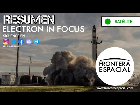 RESUMEN | Lanzamiento Rocket Lab: Misión #InFocus (EXITOSO)