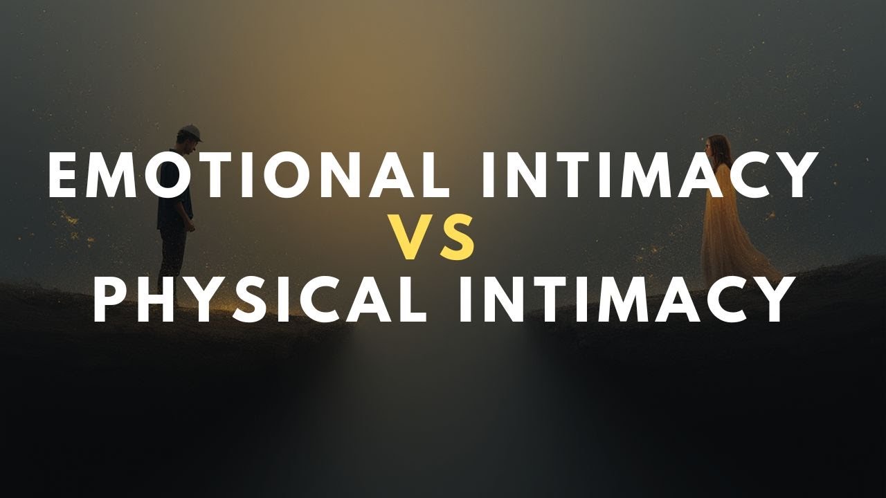 Intimation Vs Intimate Emotional Intimacy vs Physical Intimacy - YouTube