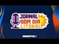 BOM DIA LITORAL - ONDA FM - (17/04/2026)