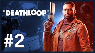 DEATHLOOP - Stealth Master | Episode 2