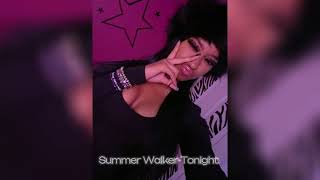 Summer Walker-Tonight (sped up)