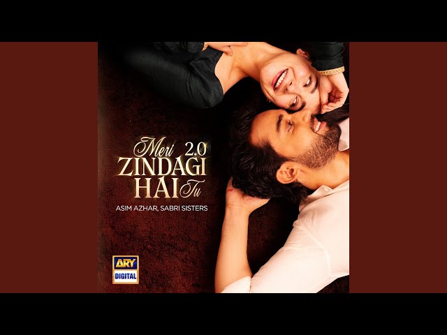 Asim Azhar - Meri Zindagi Hai Tu 2.0 [HD 2026]