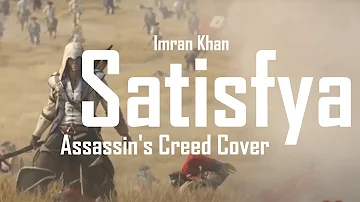 Imran Khan   Satisfya   -  Assassin's Creed Cover [ GMV ]