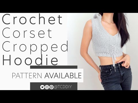 Crochet Corset Cropped Hoodie | Pattern & Tutorial DIY
