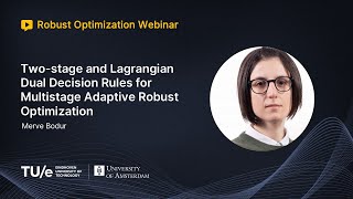 Famous Merve Bodur - Two-stage and Lagrangian Dual Decision Rules for Multistage Adaptive Robust Optimiza.. Profile