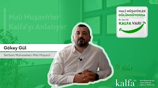Kalfayı Mali Müşavirlerden Dinleyin Smmm Gökay Gül