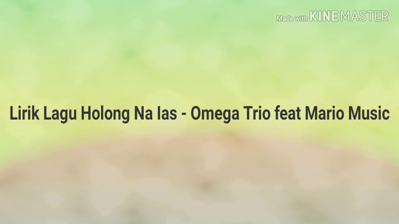 Lirik lagu Holong Na Ias - Omega Trio feat Mario Music - YouTube