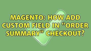 Magento: How add custom field in "Order Summary" checkout?