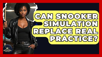 Can Snooker Simulation Replace Real Practice? - Billiards Hustlers