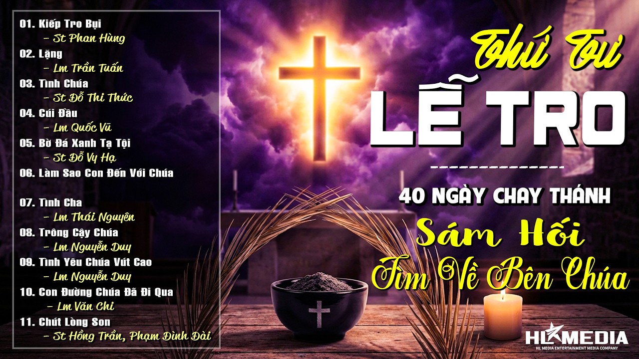 Tuyển Tập Nhạc Thánh Ca THỨ TƯ LỄ TRO | Nghe Để Nhắc Nhớ Mình Là Tro Bụi - Sẽ Trở Về Bụi Tro...