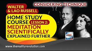 Walter   Lao Russell Home Study Course Lesson 2 Meditation Scientifically Explained Further