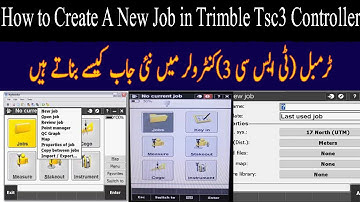TRIMBLE NEW JOB :-How to Create A New Job in Trimble Tsc3 Controller,URDU\HINDI