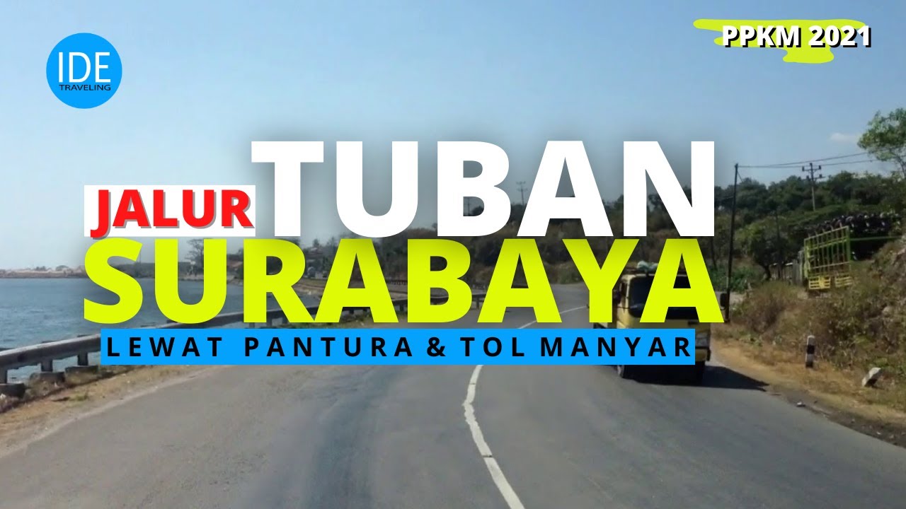 TUBAN - SURABAYA Jalur PANTURA terbaru l Brondong Paciran Lamongan l Tol Manyar Gresik - Tol Dupak