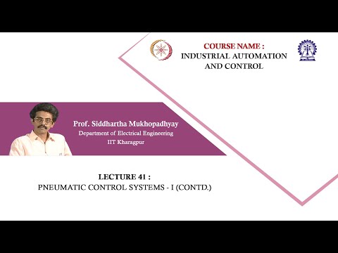 Lecture 41 : Pneumatic Control Systems - I (Contd.)
