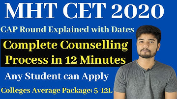 MHT CET 2020 Complete Counselling Process in 12 Minutes -  CAP Round Detail Video