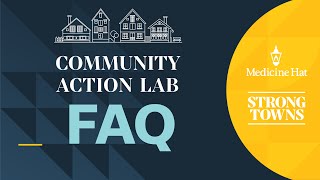 Strong Towns - Community Action Lab FAQ