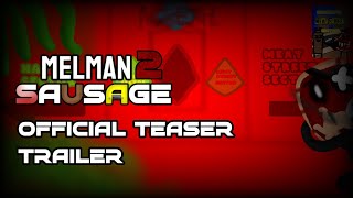 Melman Sausage 2 | Official Teaser Trailer