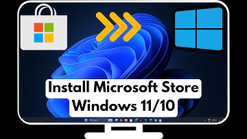 How to Install Microsoft Store on Windows 11 & Windows 10 – Complete Guide