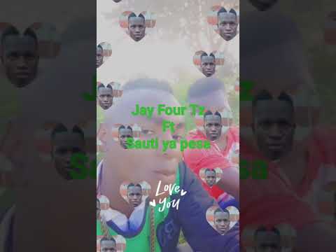 Jay Four Tz Ft Sauti Ya Pesa