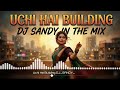 Uchi Hai Building__Dholki dnc mix DJ SANDY IN THE MIX 