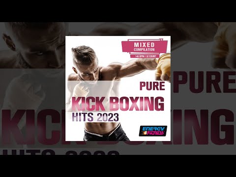 E4F - Pure Kick Boxing Hits 2023 140 Bpm / 32 Count - Fitness & Music 2023