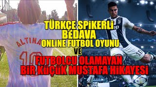 TÜRKÇE SPİKERLİ ONLİNE FUTBOL OYUNU VE FUTBOLCU OLAMAYAN KÜÇÜK MUSTAFA! screenshot 2