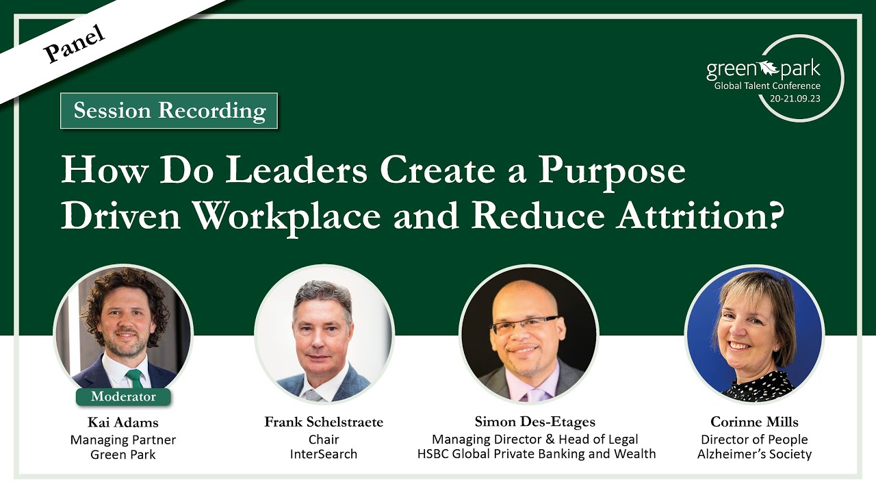 How Do Leaders Create a Purpose Driven Workplace and Reduce Attrition?