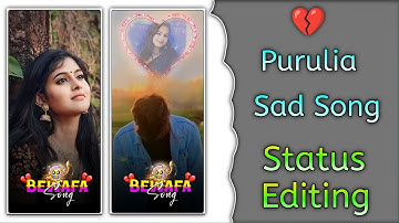 Purulia Sad Song Status Video Editing | Purulia Breakup Status Editing | Alight Motion