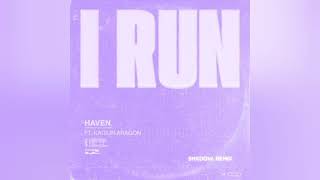 HAVEN. & Kaitlin Aragon - I Run (ShXdow. Remix) (Video Release)