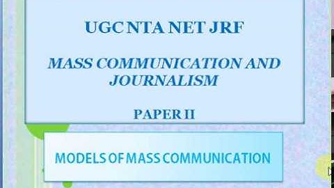 UGC NTA NET JRF |PART 2 MODELS OF MASS COMMUNICATION| PAPER II