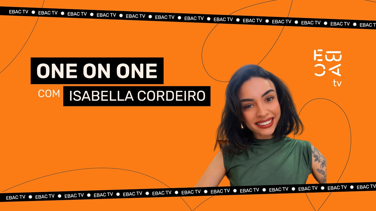One on One #03 | Isabella Cordeiro