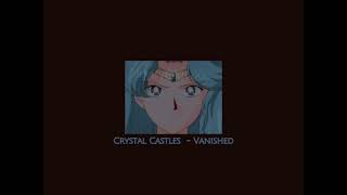 Crystal Castles - Vanished (intro looped and slowed) Resimi