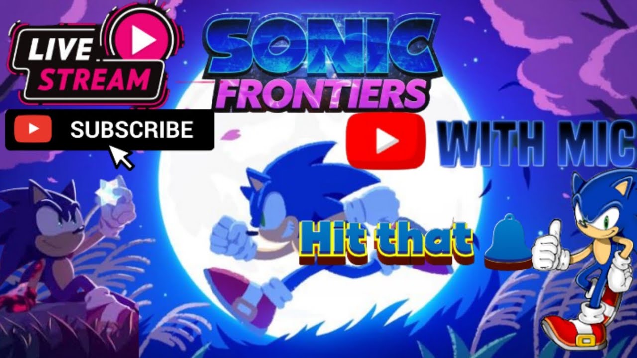 Sonic Frontiers LiveStream Part 5 With Mic Road To 3000 Watch Hours sonic-frontiers-livestream-part-5-with-mic-road-to-3000-watch-hours