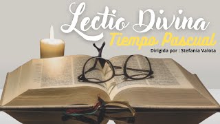 LECTIO DIVINA GUIADA |Jn 17, 11-19 | Mayo 15| 💥La ORACIÓN de JESÚS🕊