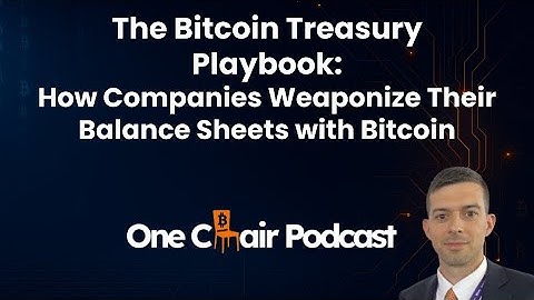 The Bitcoin Treasury Playbook: How Companies Weaponize Their Balance Sheets with Bitcoin