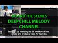 Behind The Scenes | Making Of The Video DeepChill Melody Channel