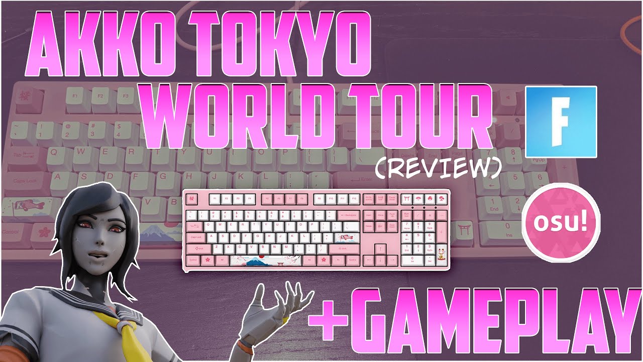 🌸 KAWAII KEYBOARD 🌸 | AKKO World Tour Review + Gameplay (Fortnite, osu!)