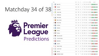 Premier League predictions (Matchday 34)